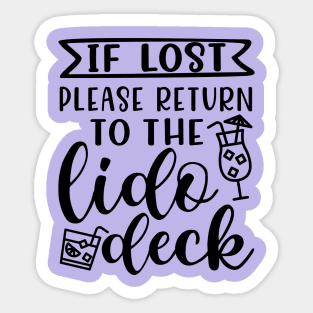 If Lost Return To Lido Deck Cruise Vacation Alcohol Bar Funny Sticker